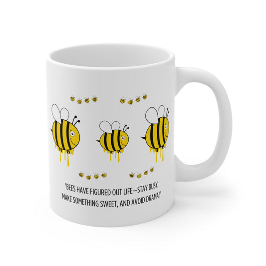 Busy Bee Wisdom Mug – Sweet, Simple, and Drama-Free!