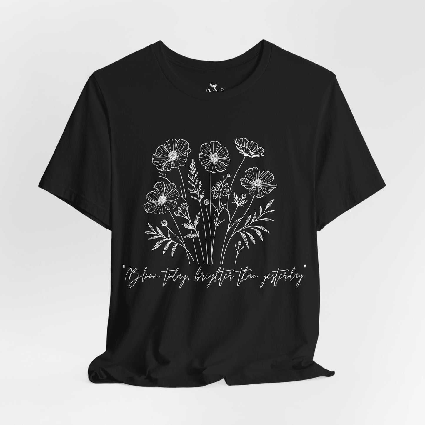 "Bloom Today" Wildflower T-Shirt – Inspire, Grow, Flourish