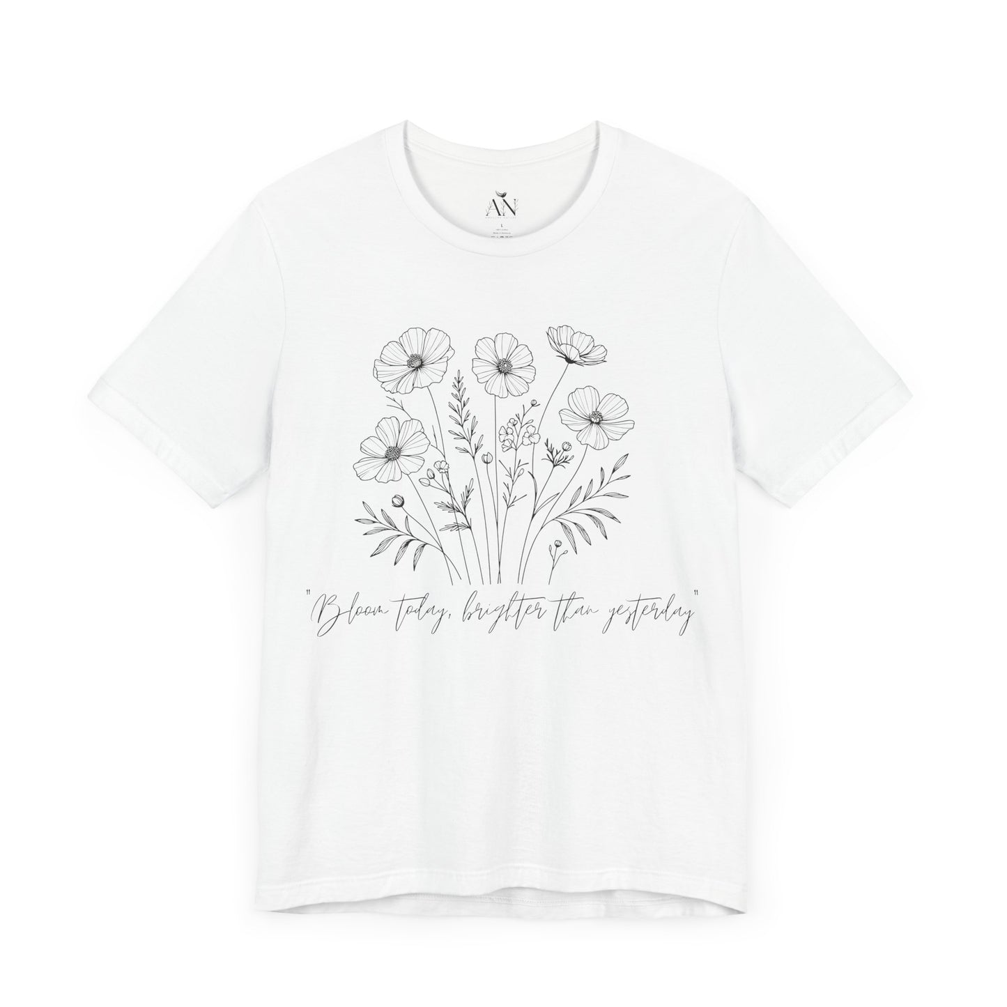 "Bloom Today" Wildflower T-Shirt – Inspire, Grow, Flourish