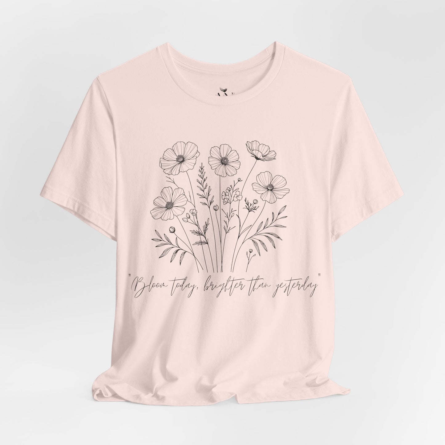 "Bloom Today" Wildflower T-Shirt – Inspire, Grow, Flourish