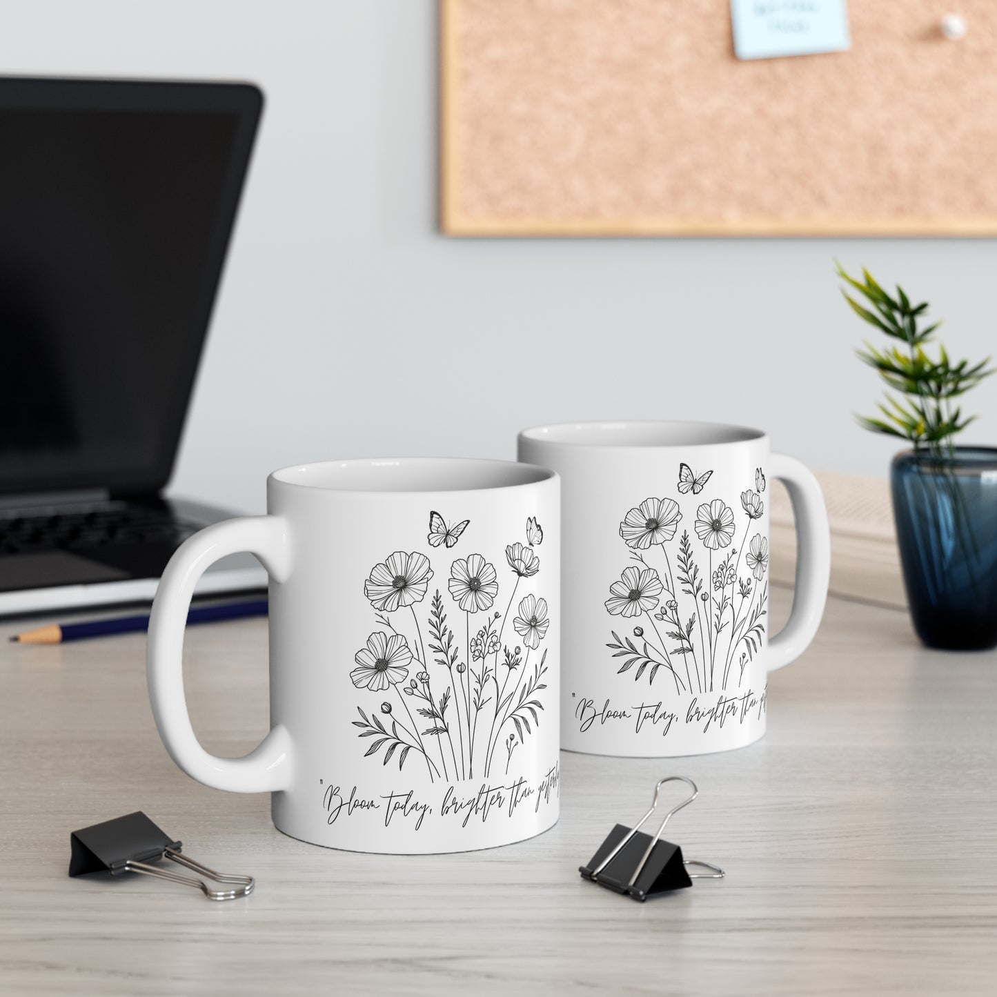 Wildflower Bloom Mug – "Bloom Today, Brighter Than Yesterday