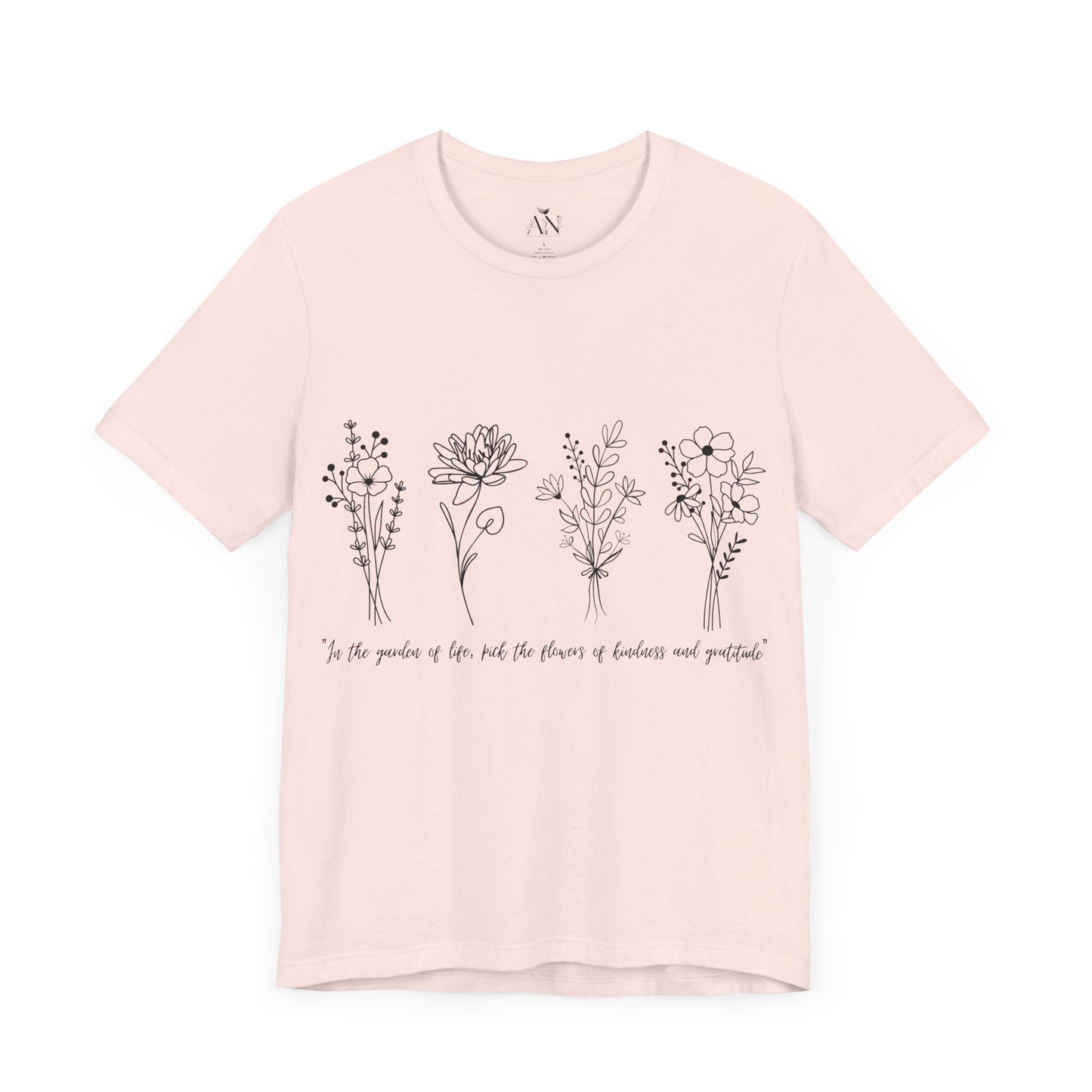 Wildflower Inspiration T-Shirt – "Pick the Flowers of Kindness & Gratitude"