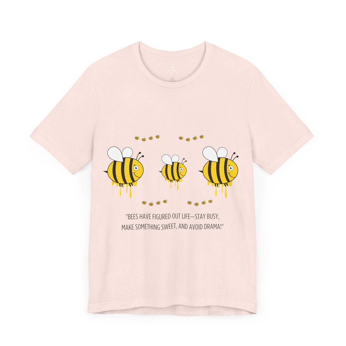 Gorgeous Bees T-Shirt – "Bees Have Life All Figured Out!" 🐝✨