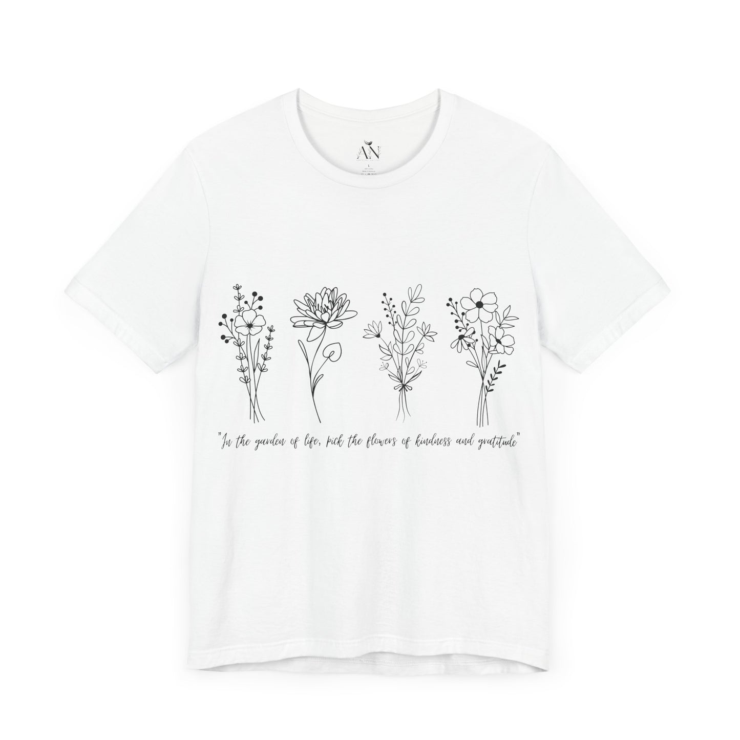 Wildflower Inspiration T-Shirt – "Pick the Flowers of Kindness & Gratitude"