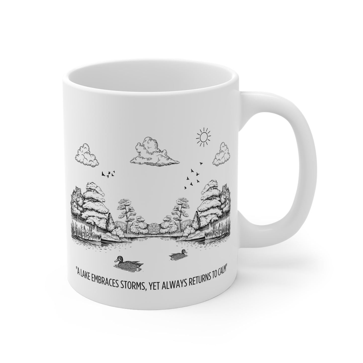 Serene Lake Mug – "A Lake Embraces Storms, Yet Always Returns to Calm"