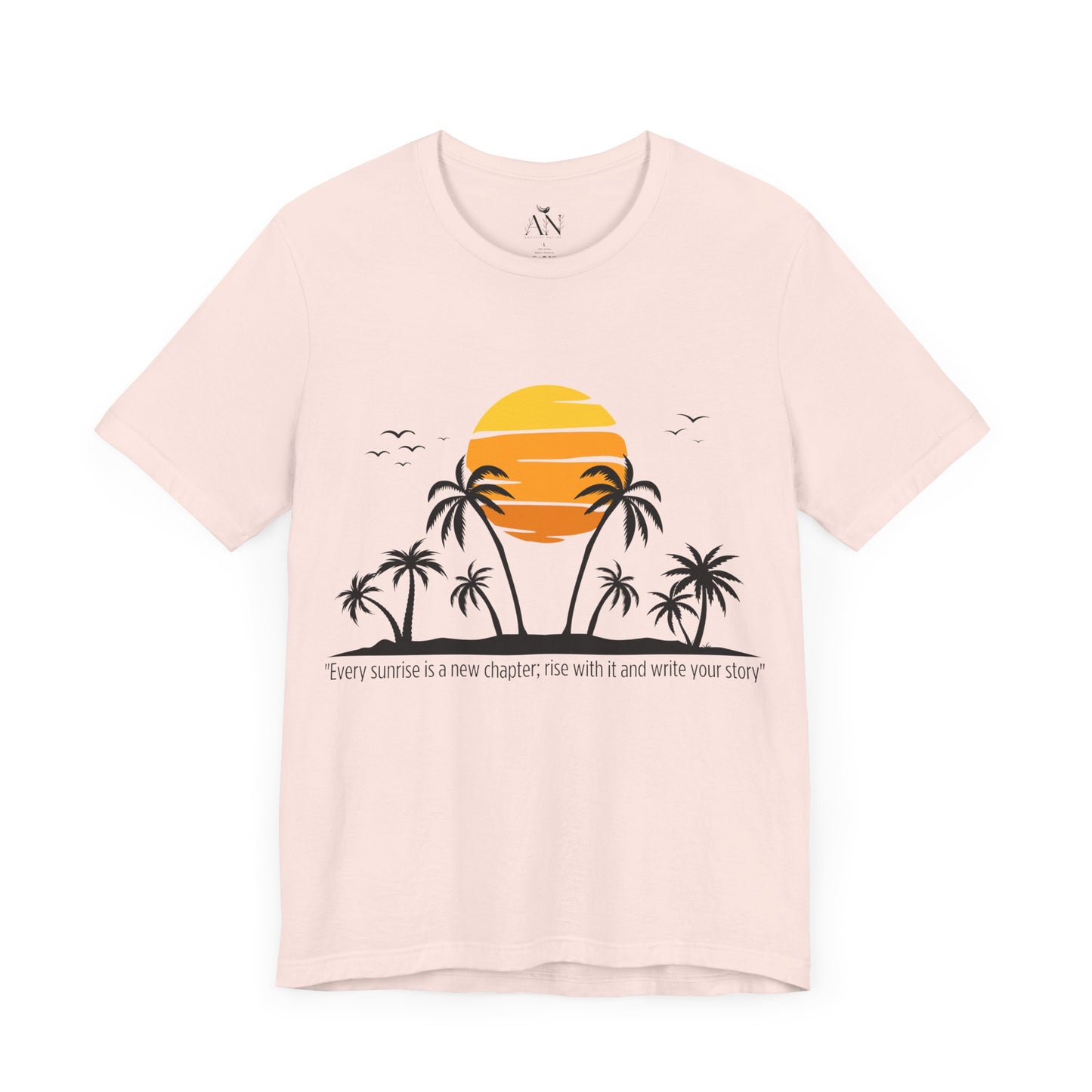 Rise & Shine Sunrise T-Shirt – "Every Sunrise is a New Chapter"