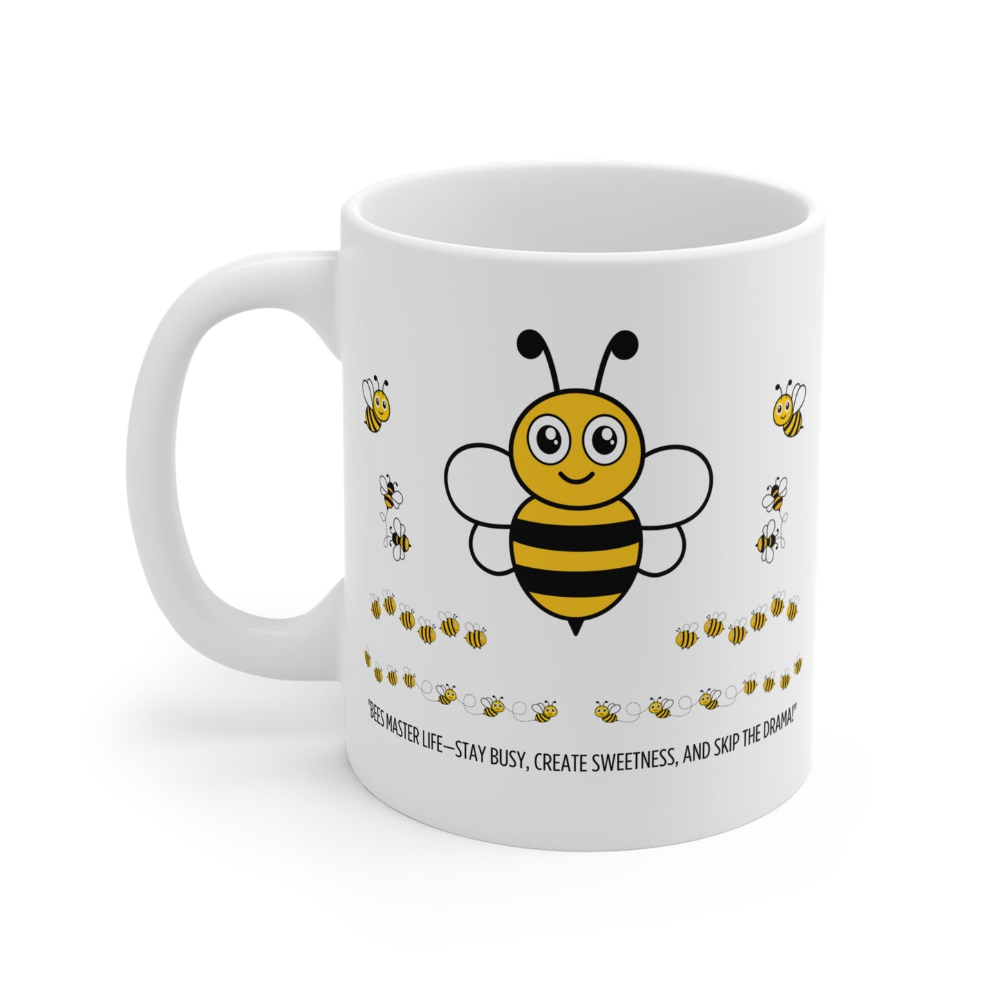 Bees Motivation Mug – "Stay Busy, Create Sweetness, Skip the Drama!"