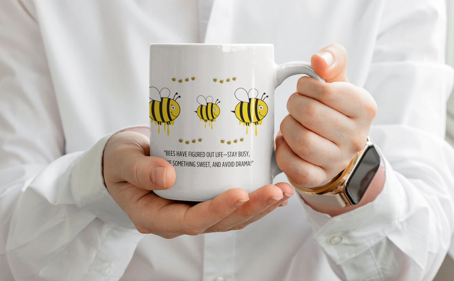 Busy Bee Wisdom Mug – Sweet, Simple, and Drama-Free!